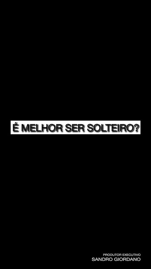 É melhor ser solteiro?