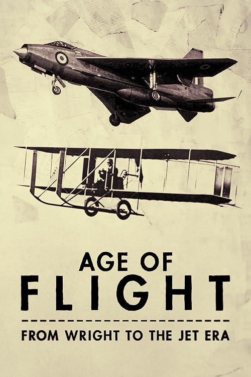 Age of Flight: From Wright to the Jet Era