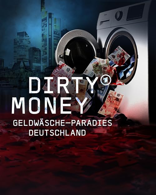 Dirty Money - Geldwäsche-Paradies Deutschland