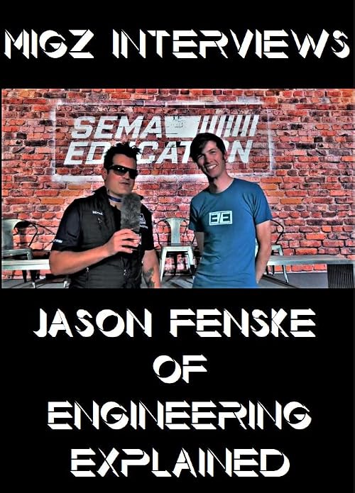 Migz interviews Jason Fenske of Engineering Explained
