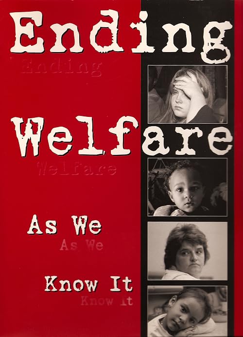 Ending Welfare as We Know It