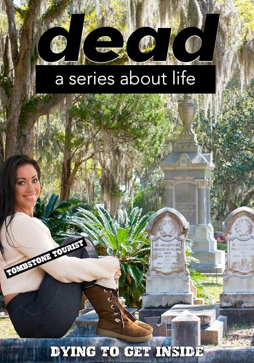Dead - A Series About Life