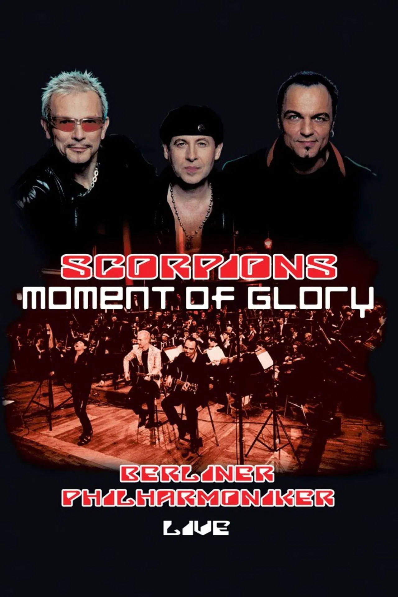 The Scorpions: Moment of Glory (Live with the Berlin Philharmonic Orchestra)