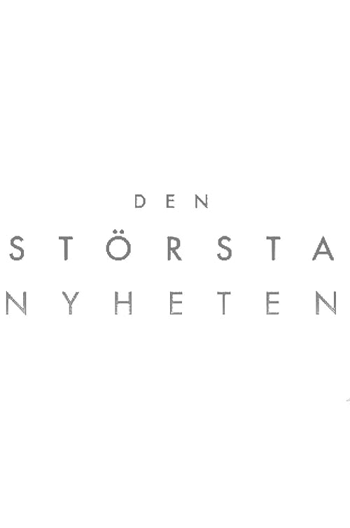 Den Största Nyheten