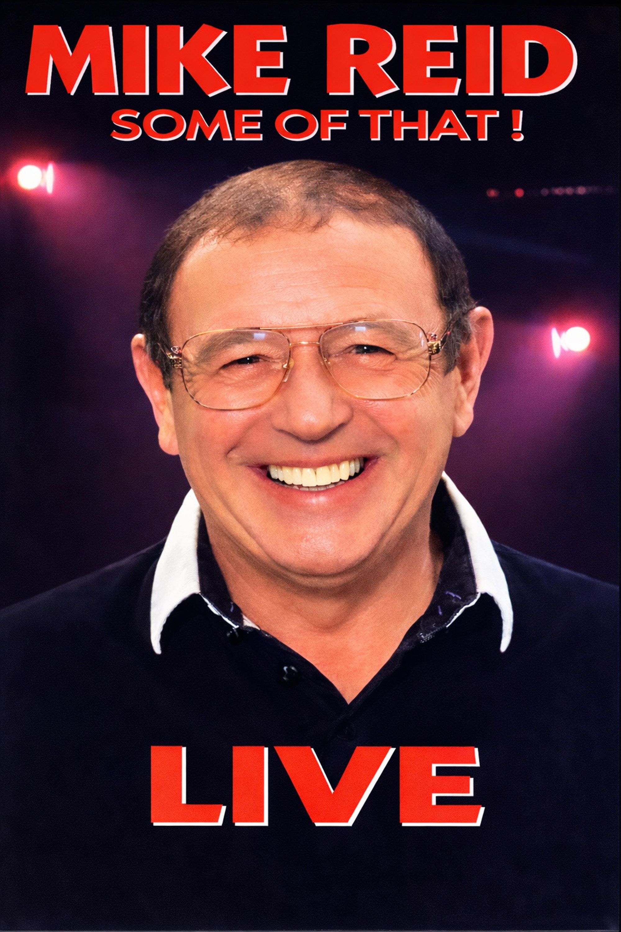 Mike Reid: Some of That!