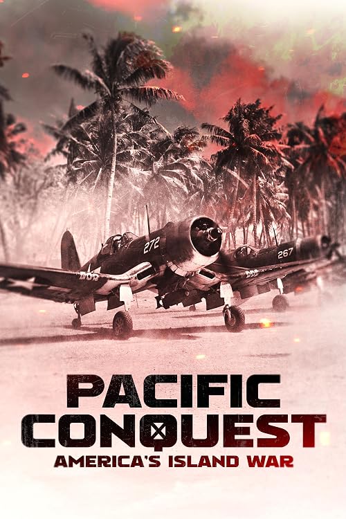 Pacific Conquest: America's Island War