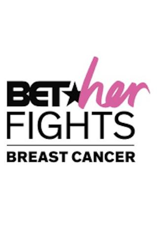 B.E.T. Her Fights: Breast Cancer
