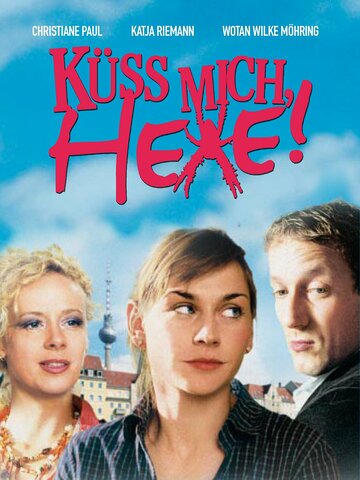 Küss mich, Hexe!