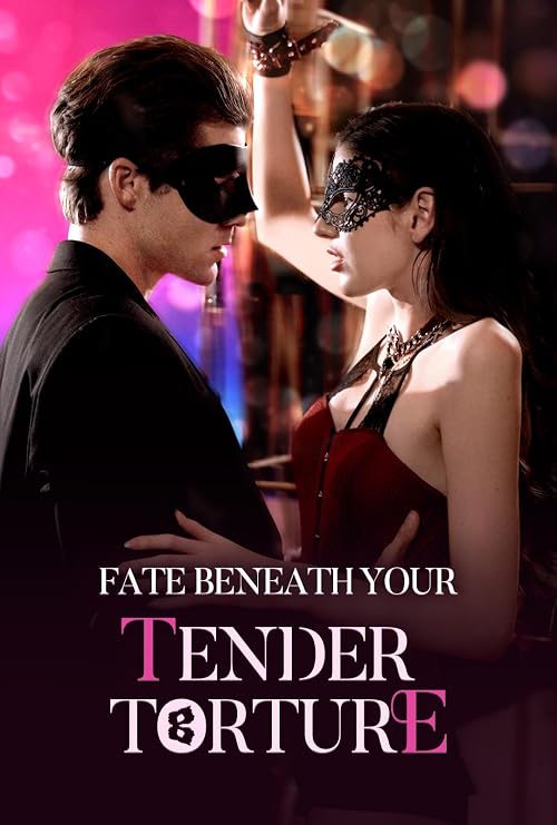 Fate Beneath Your Tender Torture