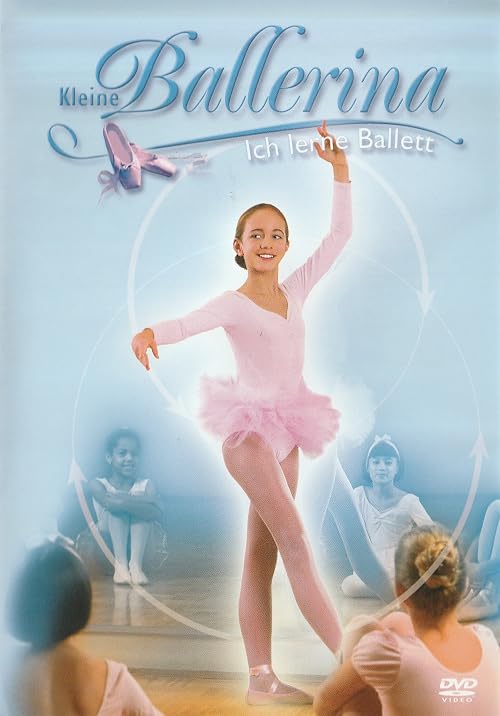 Kleine Ballerina - Ich lerne Ballett