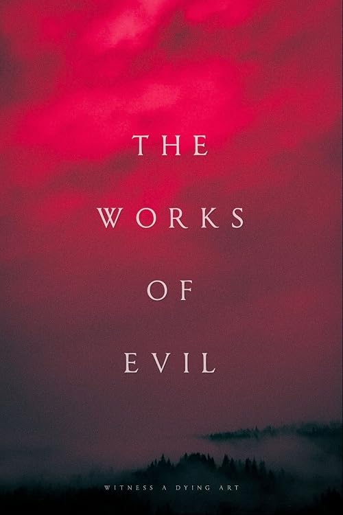 The Works of Evil
