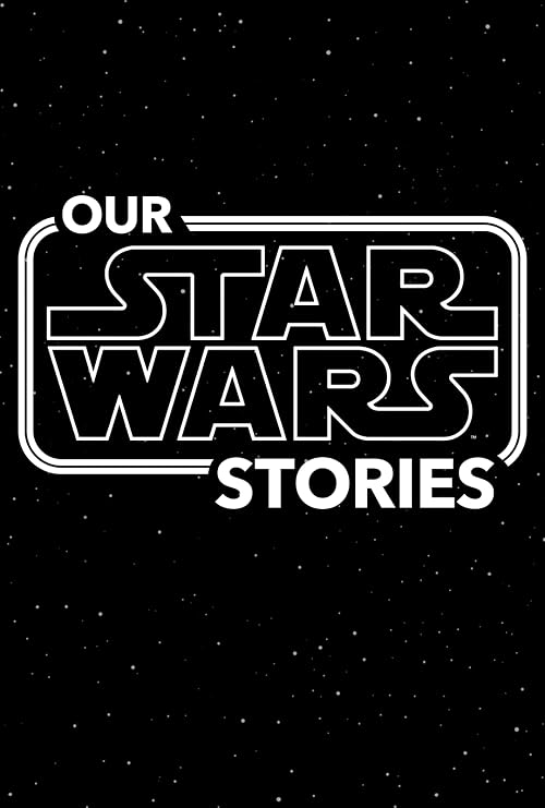 Our Star Wars Stories