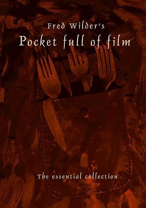 Fred Wilder's Pocket Full of Film: The Essential Collection
