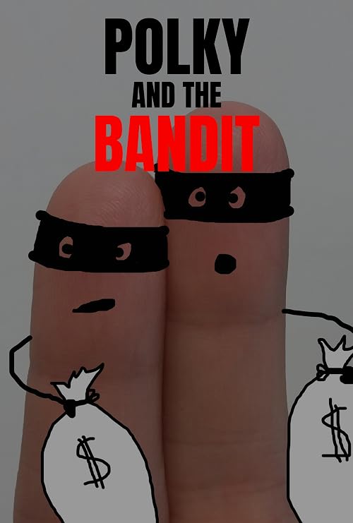 Polky and the Bandit