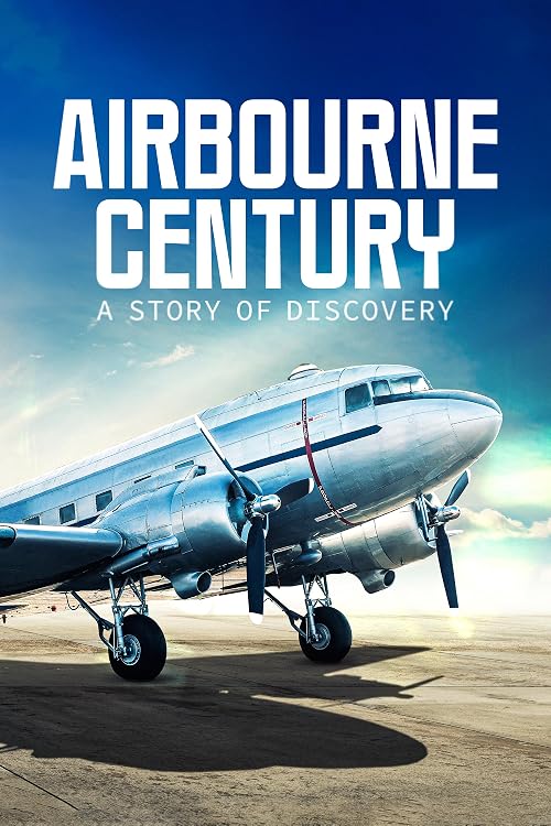 Airborne Century: A Story of Discovery