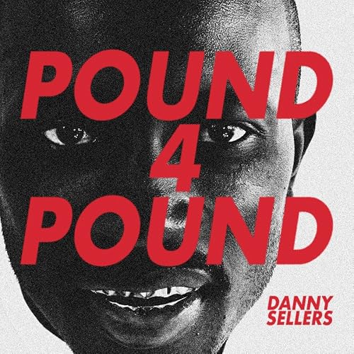 Danny Sellers: Pound 4 Pound