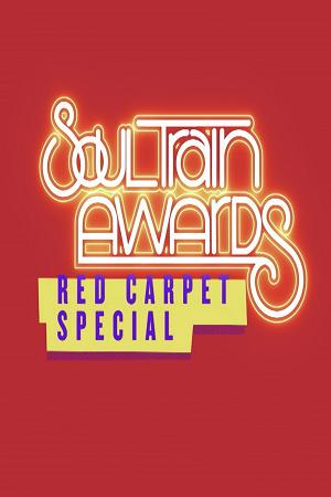 Soul Train Awards: Red Carpet Special