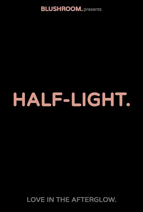 Blushroom Presents: Half-Light