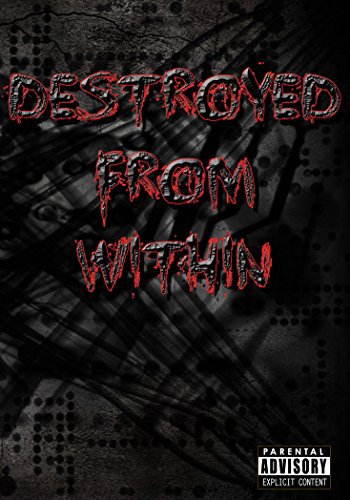 Destroyed from Within