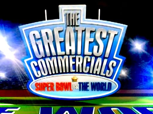 The Greatest Commercials: Super Bowl vs the World