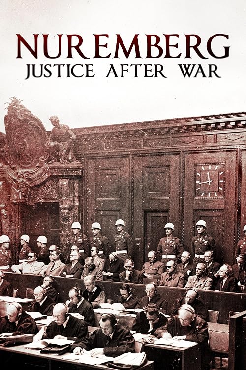 Nuremberg: Justice After War