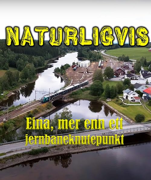 NATURligvis Eina, mer enn ett gammelt jernbaneknutepunkt