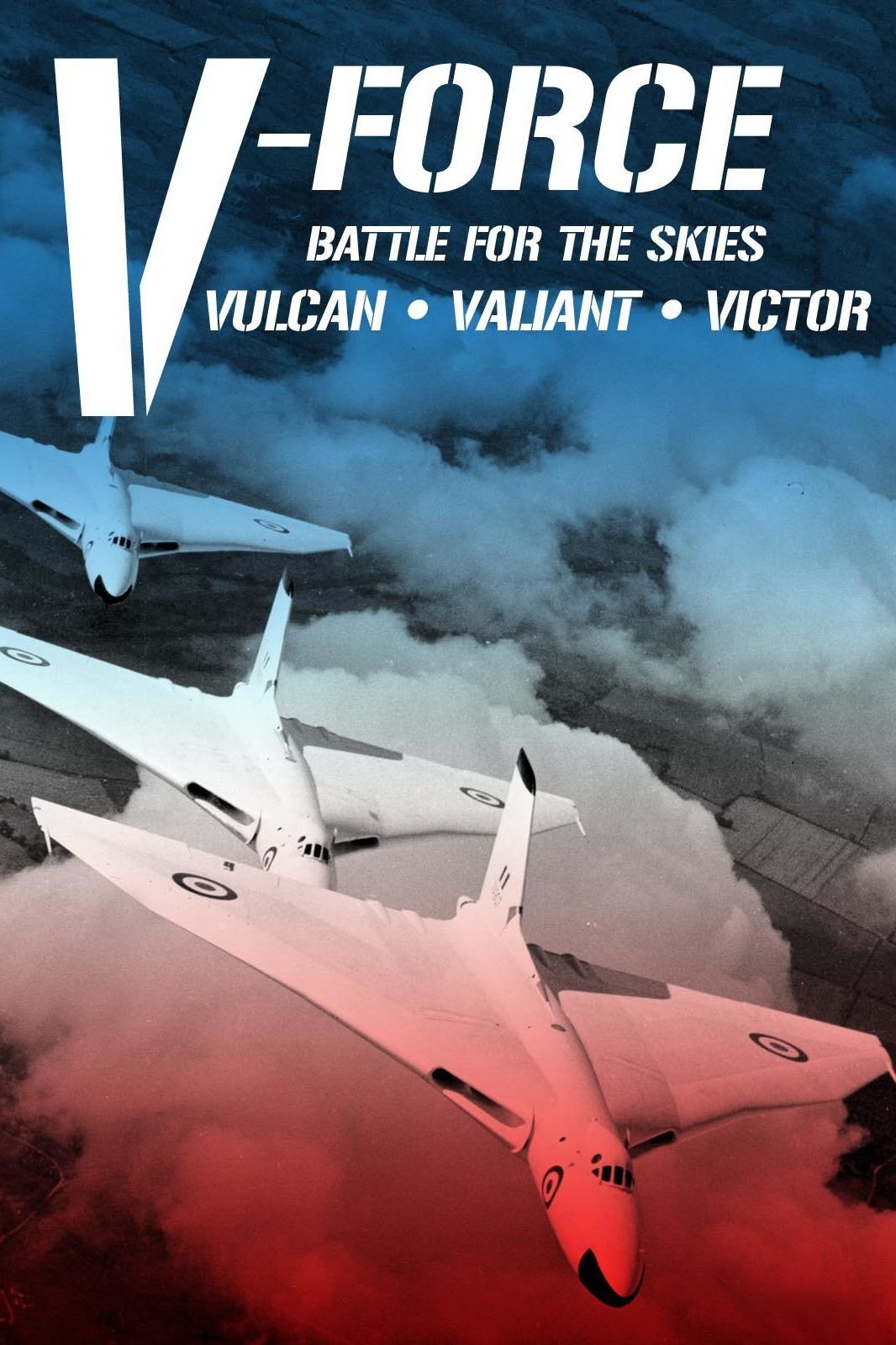 V-Force: Battle for the Skies - Vulcan, Valiant, Victor