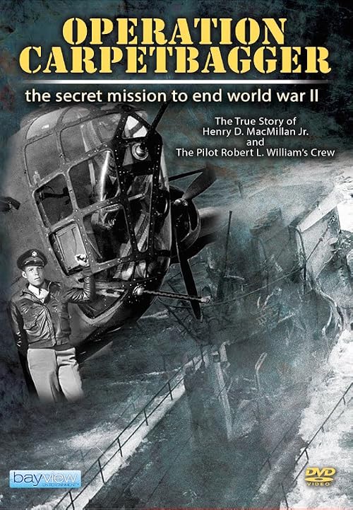 Operation Carpetbagger: The Story of Henry D. Macmillan Jr. and The William's Crew