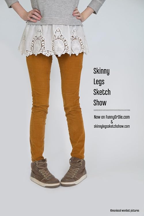 Skinny Legs Sketch Show