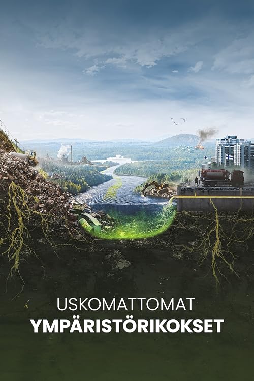 Uskomattomat ympäristörikokset
