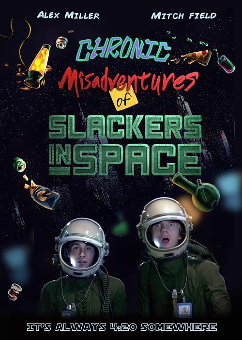 Chronic Misadventures of Slackers in Space