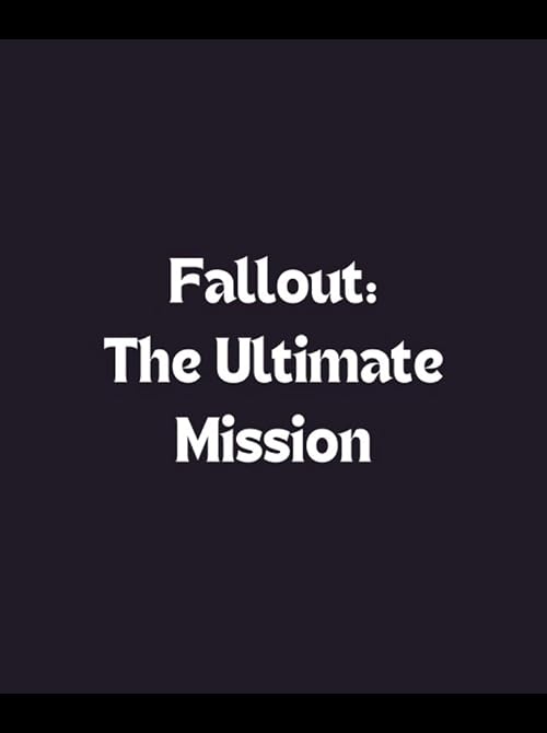Fallout: The Ultimate Mission