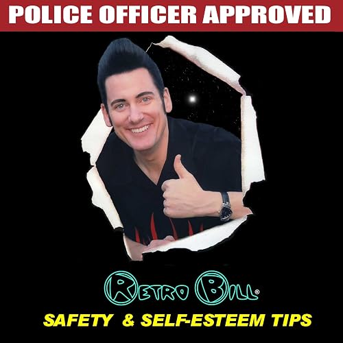 Retro Bill Safety & Self-Esteem Tips