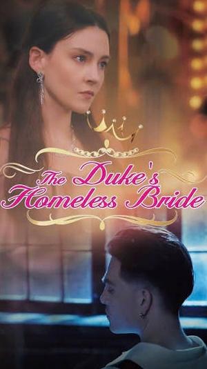 The Duke's Homeless Bride