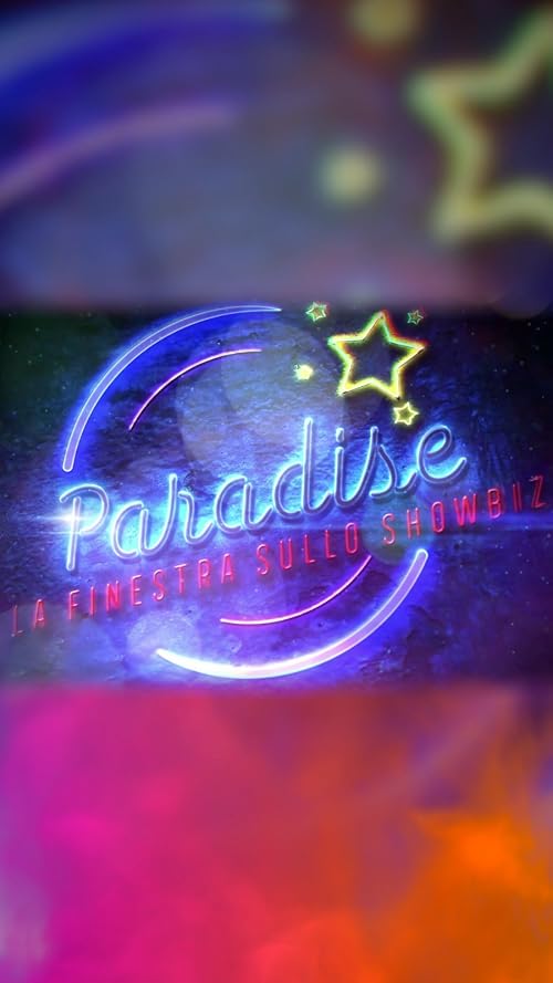 Paradise - La finestra sullo showbiz