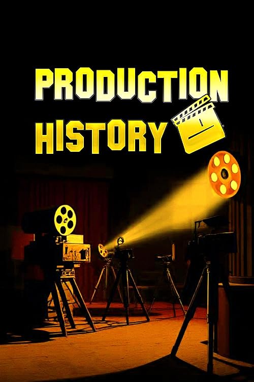 Production History