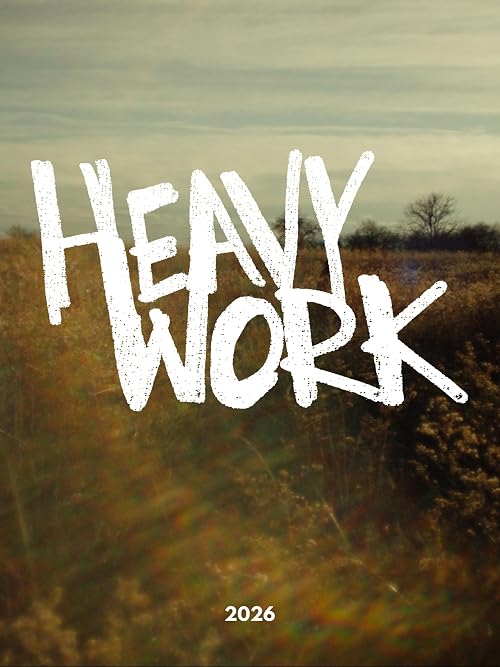 Heavy Work