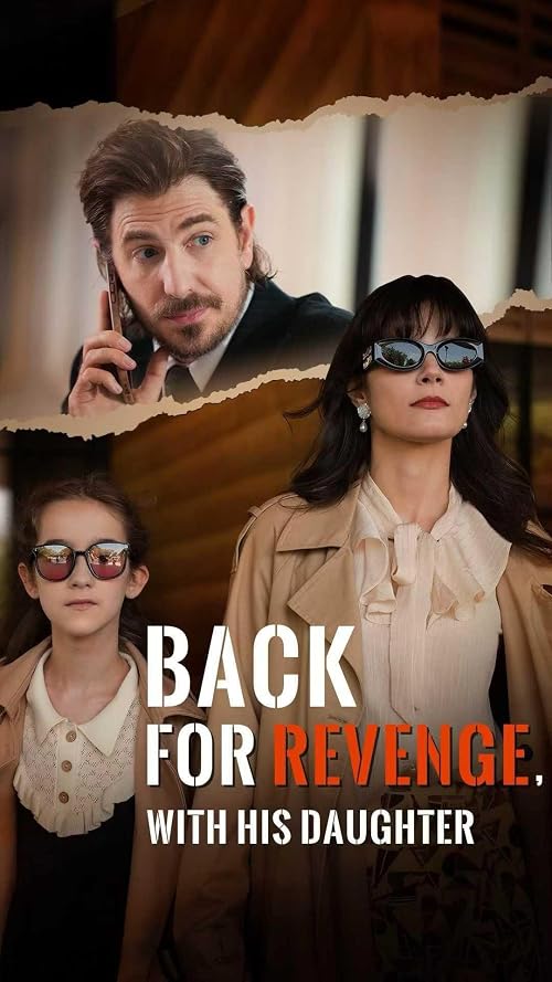 Back for Revenge, with His Daughter