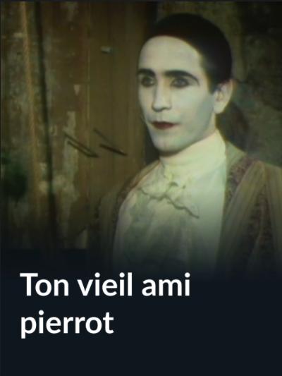 Ton vieil ami Pierrot