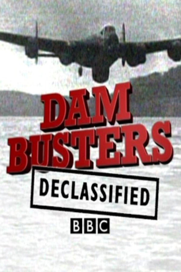 Dambusters Declassified