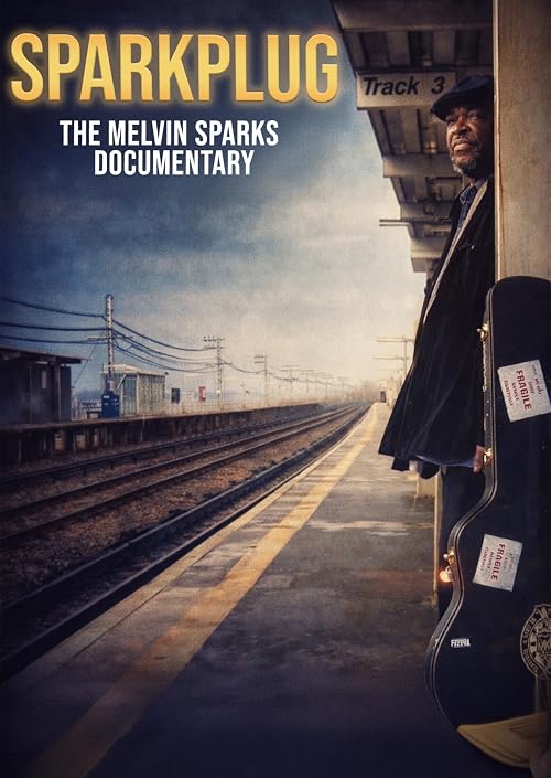Sparkplug the Melvin Sparks Documentary