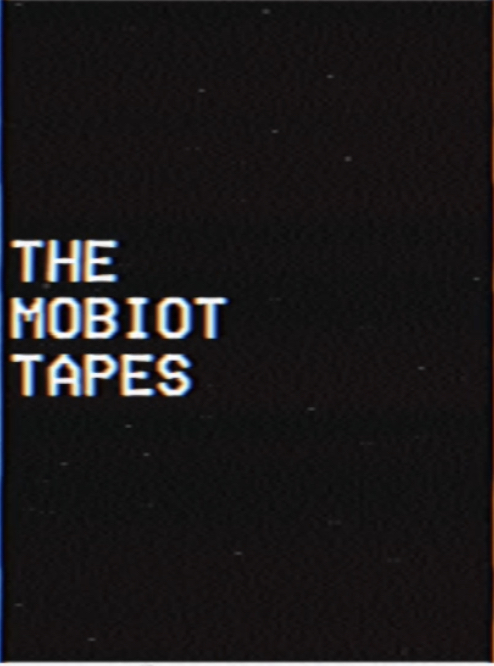 The Mobiot Tapes