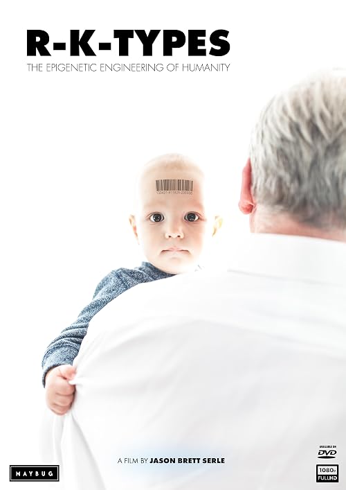 R-K-TYPES: The Epigenetic Engineering of Humanity