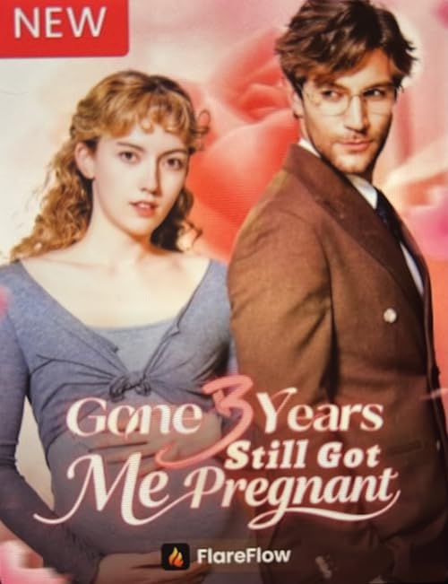 Gone 3 Years, Still Got Me Pregnant