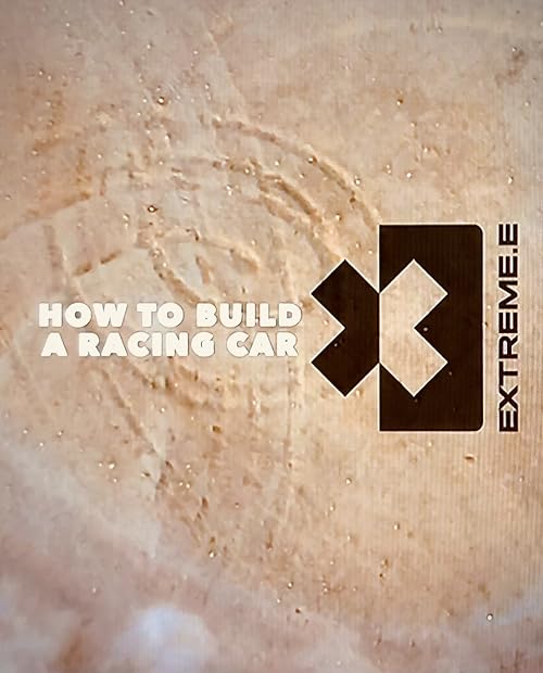 Extreme E: How to Build a Racing Car