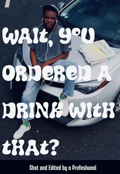 Wait, You Ordered a Drink with That?