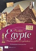 Passion Égypte: Histoire, culture et quotidien