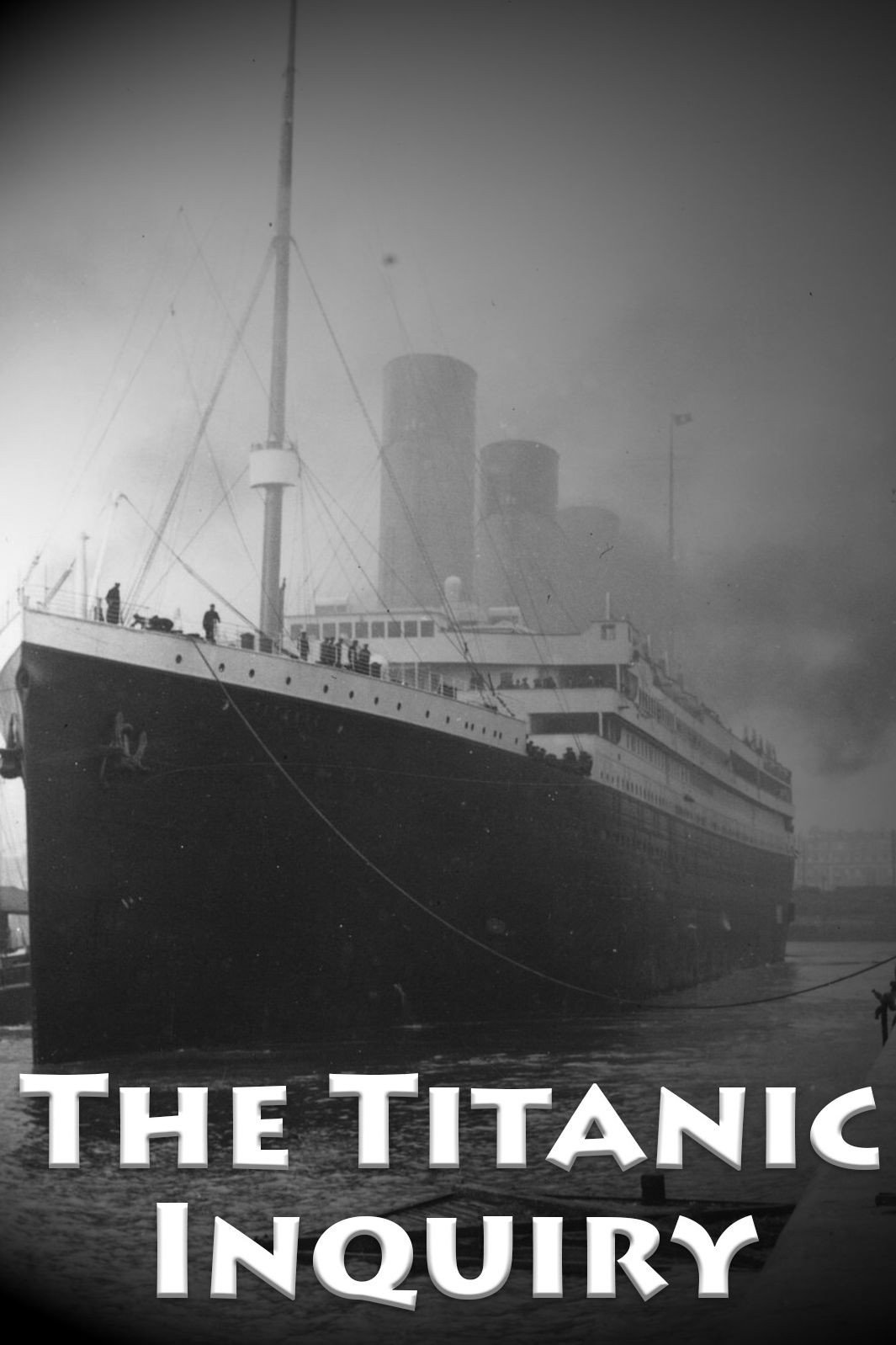 Save Our Souls: The Titanic Inquiry