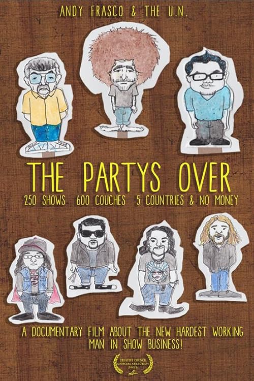 The Party's Over. 250 Shows, 600 Couches, 5 Countries & Zero $