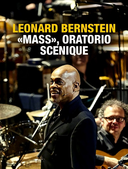 Leonard Bernstein: Mass, oratorio scénique